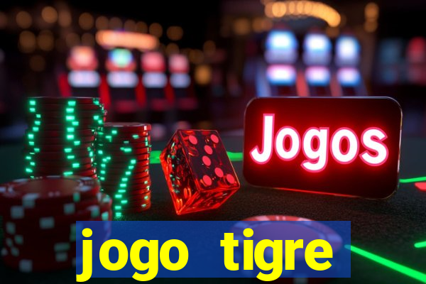 jogo tigre plataforma nova